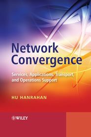 бесплатно читать книгу Network Convergence автора Hu Hanrahan
