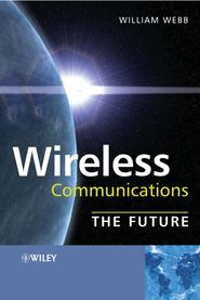 бесплатно читать книгу Wireless Communications автора William Webb