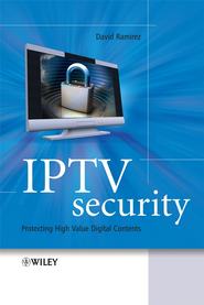 бесплатно читать книгу IPTV Security автора David Ramirez