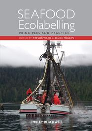 бесплатно читать книгу Seafood Ecolabelling автора Bruce Phillips