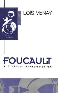 бесплатно читать книгу Foucault автора Lois McNay