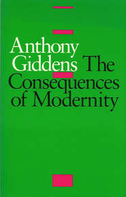 бесплатно читать книгу The Consequences of Modernity автора Anthony Giddens
