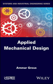 бесплатно читать книгу Applied Mechanical Design автора Ammar Grous