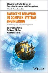 бесплатно читать книгу Emergent Behavior in Complex Systems Engineering автора Andreas Tolk