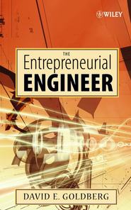 бесплатно читать книгу The Entrepreneurial Engineer автора David Goldberg