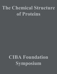 бесплатно читать книгу The Chemical Structure of Proteins автора  CIBA Foundation Symposium