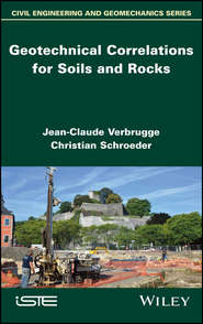 бесплатно читать книгу Geotechnical Correlations for Soils and Rocks автора Jean-Claude Verbrugge