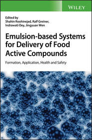 бесплатно читать книгу Emulsion-based Systems for Delivery of Food Active Compounds автора Shahin Roohinejad