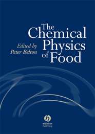 бесплатно читать книгу The Chemical Physics of Food автора Peter Belton