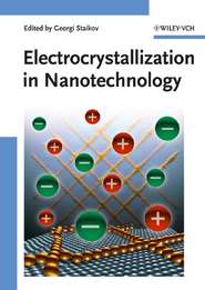 бесплатно читать книгу Electrocrystallization in Nanotechnology автора Georgi Staikov
