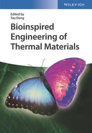 бесплатно читать книгу Bioinspired Engineering of Thermal Materials автора Tao Deng