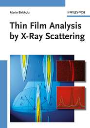 бесплатно читать книгу Thin Film Analysis by X-Ray Scattering автора Mario Birkholz