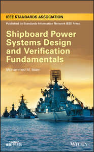 бесплатно читать книгу Shipboard Power Systems Design and Verification Fundamentals автора Mohammed Islam