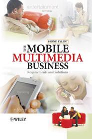 бесплатно читать книгу The Mobile Multimedia Business автора Bernd Eylert