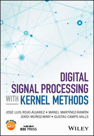 бесплатно читать книгу Digital Signal Processing with Kernel Methods автора Manel Martinez-Ramon