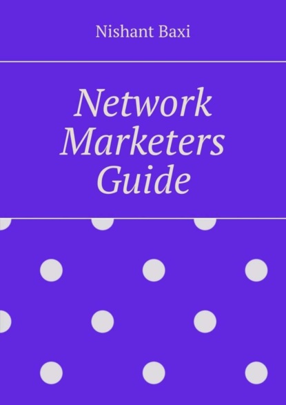 Network Marketers Guide