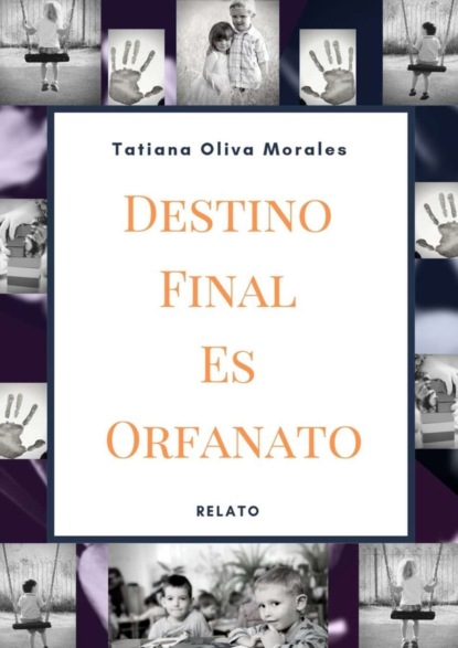 Destino Final Es Orfanato. Relato