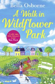 бесплатно читать книгу Wildflower Park Series автора Bella Osborne