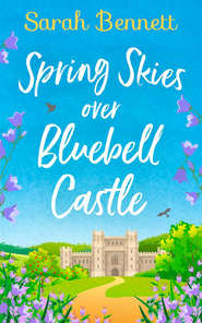 бесплатно читать книгу Bluebell Castle автора Sarah Bennett