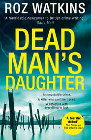 бесплатно читать книгу Dead Man’s Daughter автора Roz Watkins