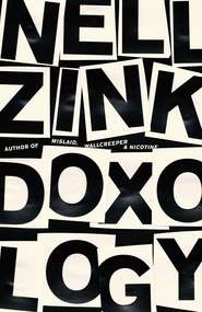 бесплатно читать книгу Doxology автора Nell Zink