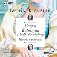 бесплатно читать книгу Caryca Katarzyna i król Stanisław. Historia namiętności автора Iwona Kienzler