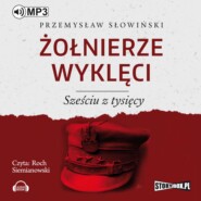 бесплатно читать книгу Żołnierze wyklęci. Sześciu z tysięcy автора Przemysław Słowiński