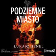 бесплатно читать книгу Podziemne miasto автора Henel Łukasz