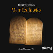 бесплатно читать книгу Meir Ezofowicz автора Eliza Orzeszkowa