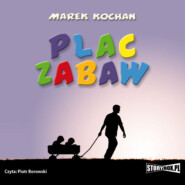 бесплатно читать книгу Plac zabaw автора Marek Kochan