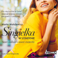 бесплатно читать книгу Singielka w Londynie. Stare miłości i nowe rozterki автора Marta Matulewicz