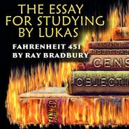 бесплатно читать книгу The Essay for studying by Lukas Fahrenheit 451 автора Lukas 