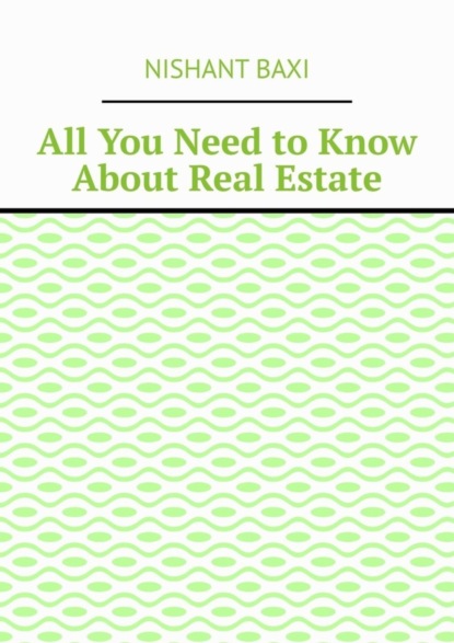 All You Need to Know About Real Estate