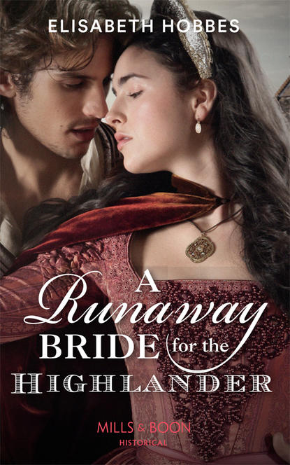 бесплатно читать книгу A Runaway Bride For The Highlander автора Elisabeth Hobbes