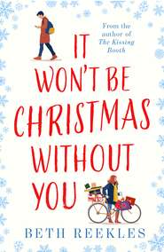 бесплатно читать книгу It Won’t be Christmas Without You автора Beth Reekles