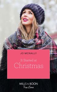 бесплатно читать книгу It Started At Christmas… автора Jo McNally