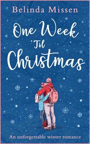 бесплатно читать книгу One Week ’Til Christmas автора Belinda Missen
