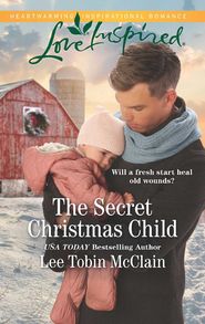 бесплатно читать книгу The Secret Christmas Child автора Lee McClain