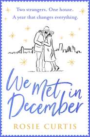 бесплатно читать книгу We Met in December автора Rosie Curtis
