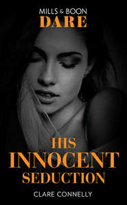 бесплатно читать книгу His Innocent Seduction автора Клэр Коннелли