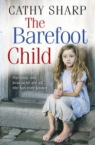 бесплатно читать книгу The Barefoot Child автора Cathy Sharp