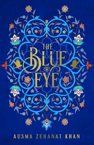 бесплатно читать книгу The Blue Eye автора Ausma Khan