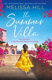 бесплатно читать книгу The Summer Villa автора Melissa Hill