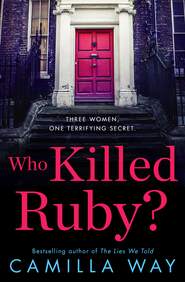 бесплатно читать книгу Who Killed Ruby? автора Camilla Way
