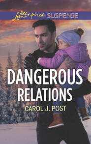 бесплатно читать книгу Dangerous Relations автора Carol Post