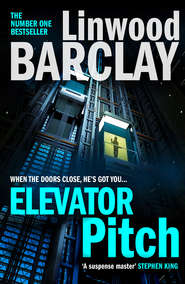 бесплатно читать книгу Elevator Pitch автора Linwood Barclay