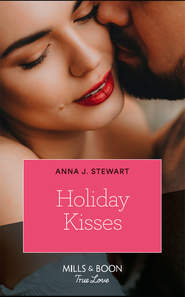 бесплатно читать книгу Holiday Kisses автора Anna Stewart