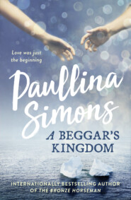 бесплатно читать книгу A Beggar’s Kingdom автора Paullina Simons
