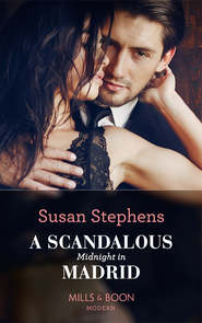 бесплатно читать книгу A Scandalous Midnight In Madrid автора Susan Stephens