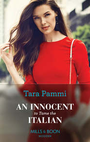 бесплатно читать книгу An Innocent To Tame The Italian автора Tara Pammi